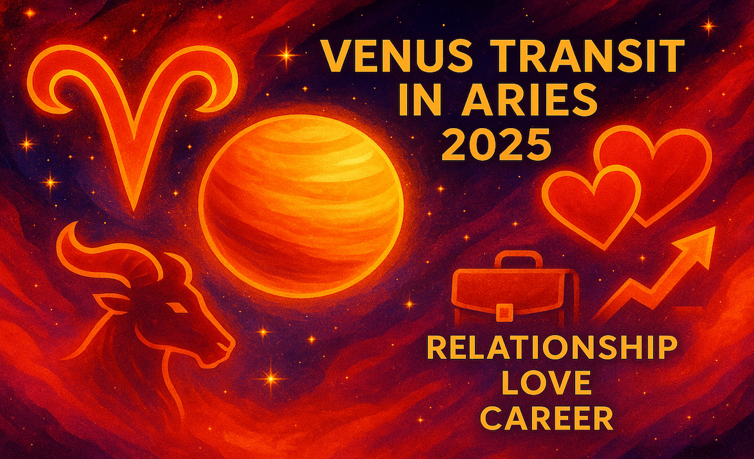 Venus Transit in Aries 2025: Relationship, Love, Career